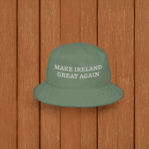 Make Ireland Great Again Bucket Hat