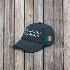 Make Ireland Great Again Distressed Dad Hat