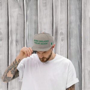 Make Ireland Great Again Snapback Hat