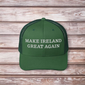 Make Ireland Great Again Trucker Cap