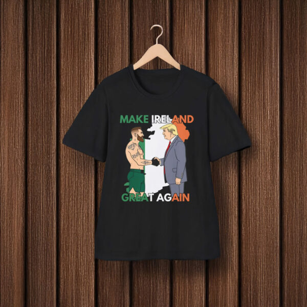 Trump Make Ireland Great Again T-Shirt
