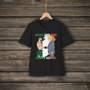 Trump Make Ireland Great Again T-Shirt